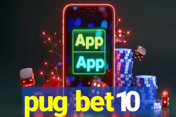 pug bet10